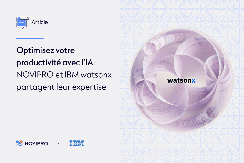 Optimisez votre productivité avec l'IA : l'expertise de NOVIPRO et IBM