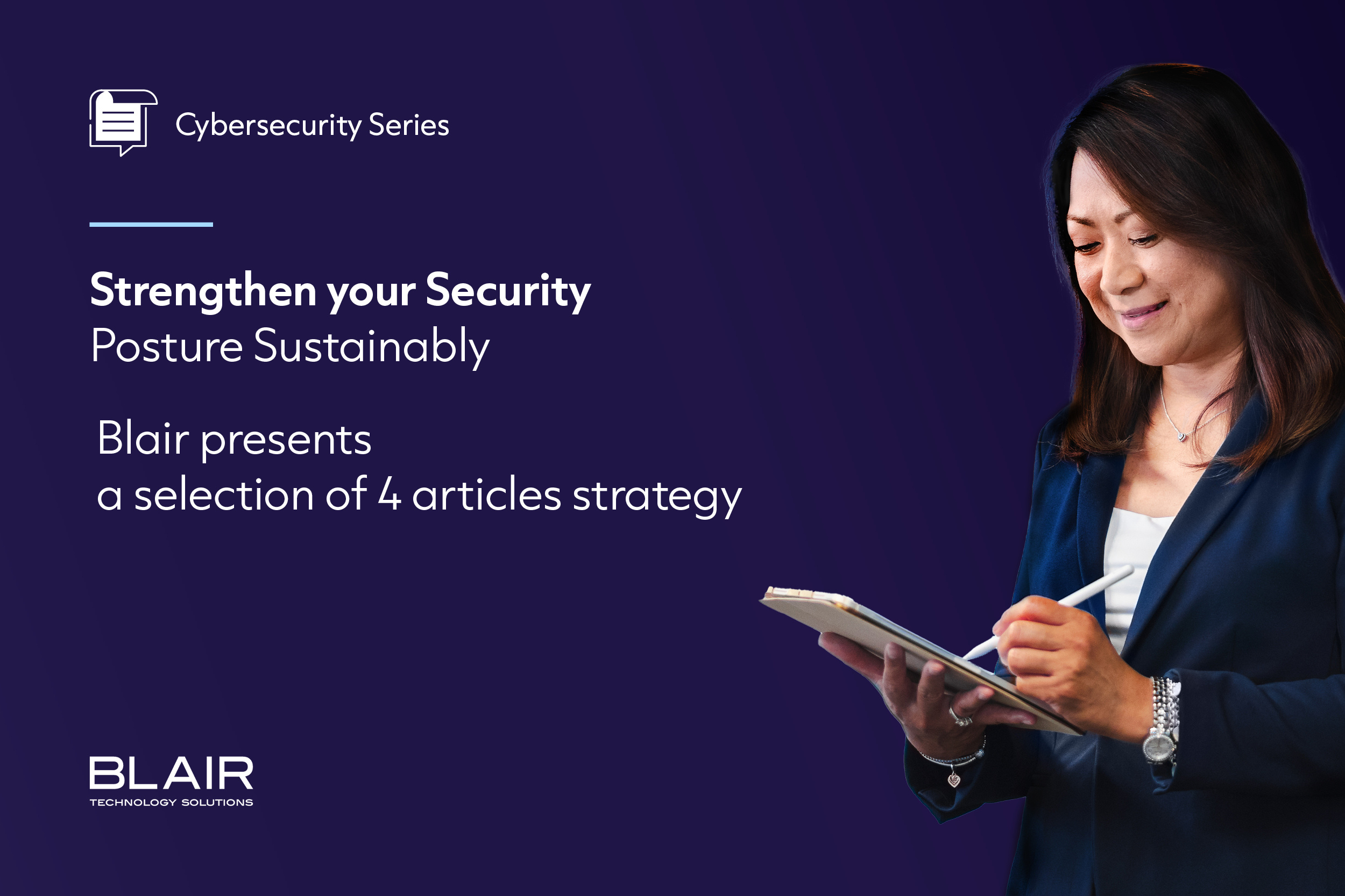 Cybersecurity Series - Blair presents 4 security blog article