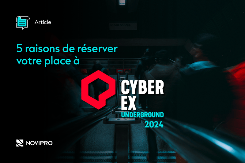 5 raisons de réserver votre place à CyberEX Underground 2024