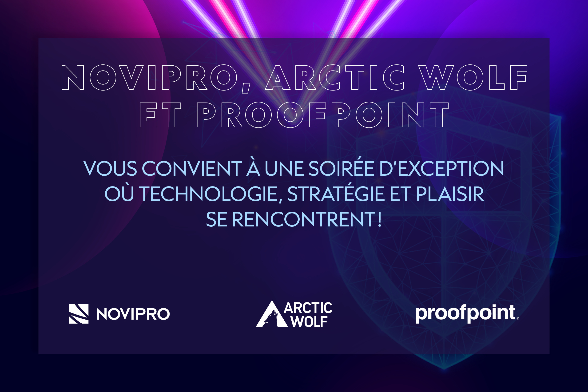 Évènement VIP - Expérience ARcade avec NOVIPRO, Arctic Wolf et Proofpoint