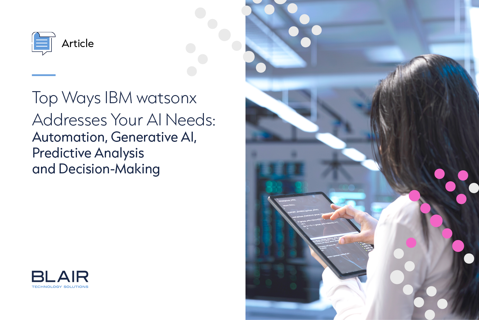 BLAIR - Top Ways IBM watsonx Addresses Your AI Needs: Automation, Generative AI, Predictive Analysis, and Decision-Making