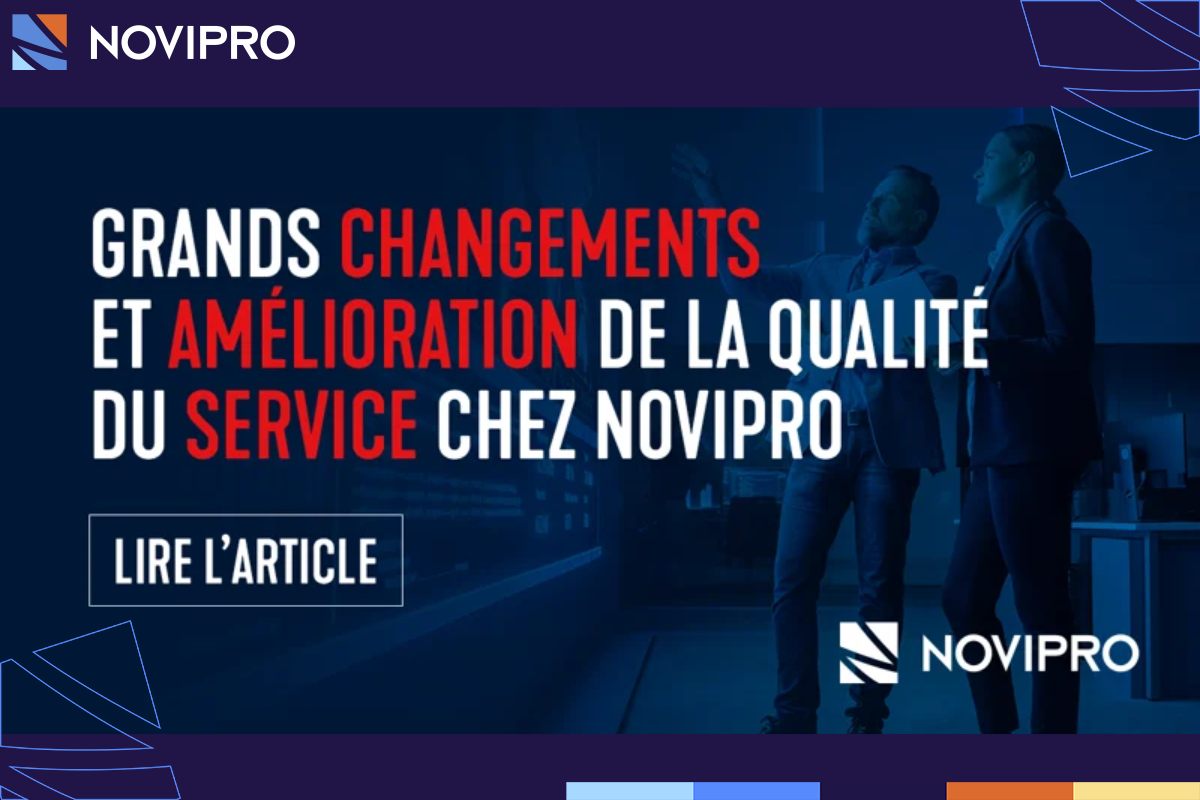 Grands changements et amélioration de la qualité du service chez NOVIPRO - NOVIPRO