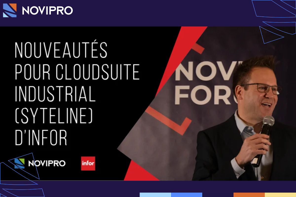 Nouveautés pour CloudSuite Industrial (SyteLine) d’Infor - NOVIPRO
