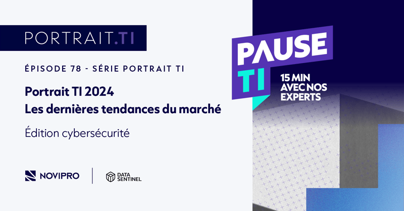 Pause TI - Portrait TI 2024 : Édition cybersécurité