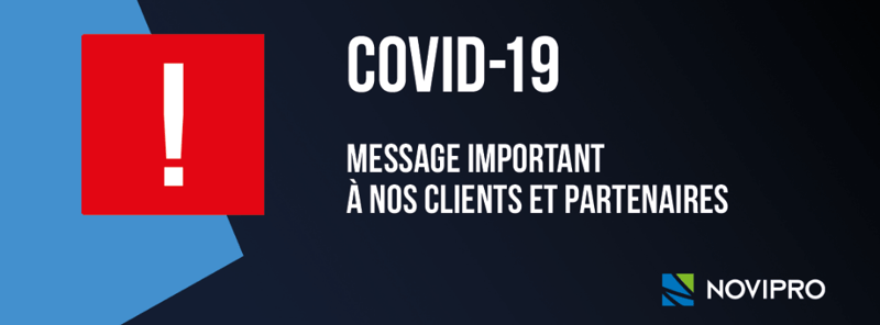 COVID-19 : NOVIPRO présent pour ses clients et ses partenaires d’affaires
