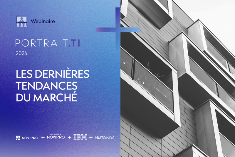 Webinaire | Portrait TI 2024 - Les dernières tendances du marché